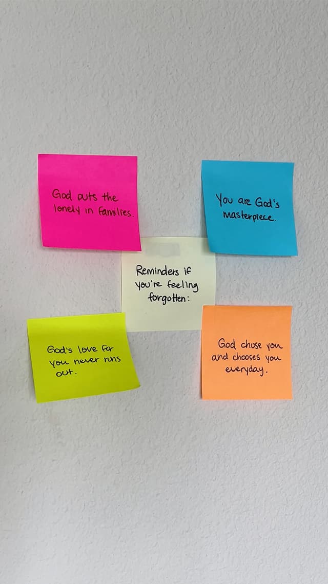 Reminders if you're feeling forgotten: