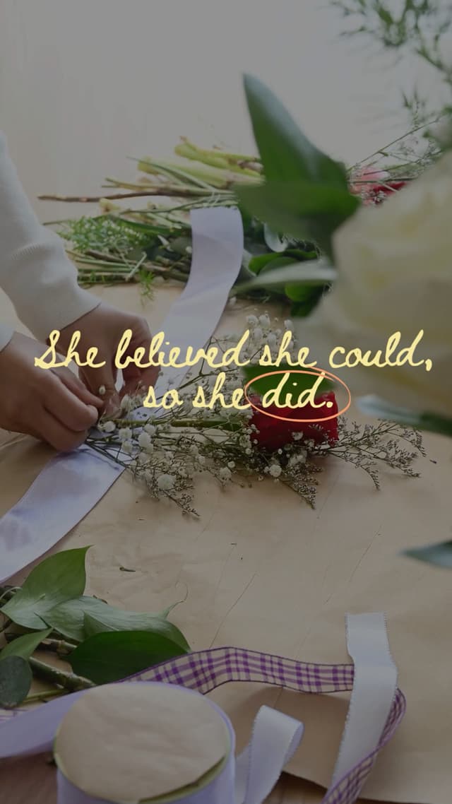 She believed she could, so she did.