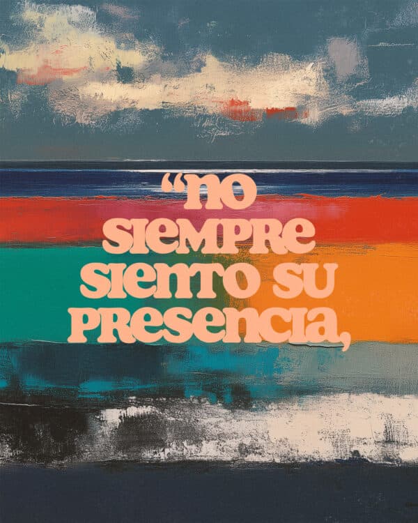 "No siempre siento Su presencia, pero las promesas de Dios no dependen de mis sentimientos, descansan en Su fidelidad." – R.C. Sproul