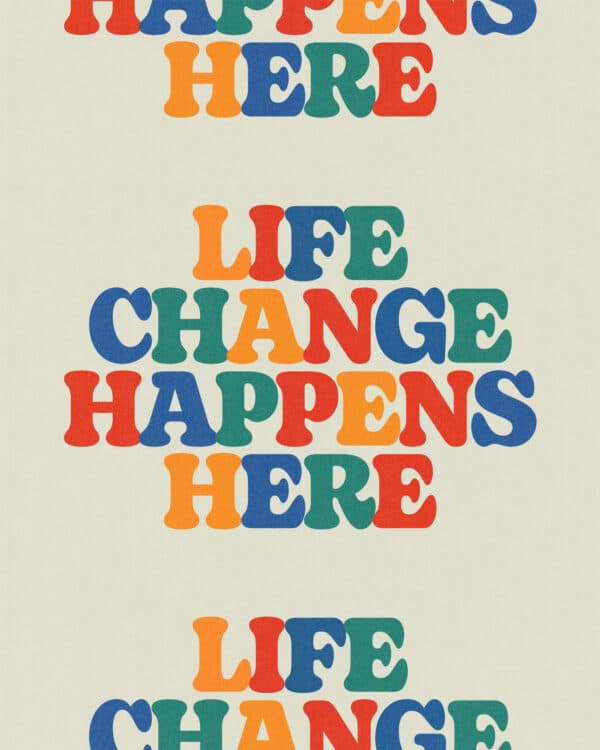 Life change happens here!