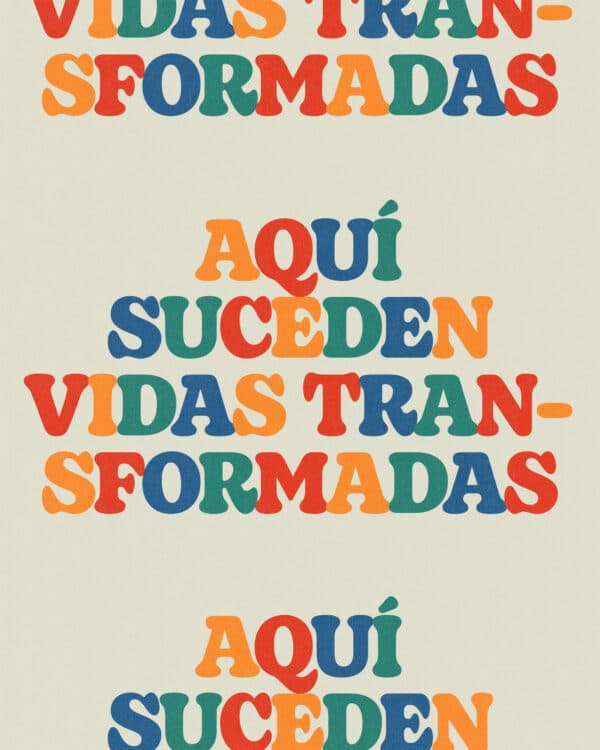 ¡Aquí suceden vidas transformadas!