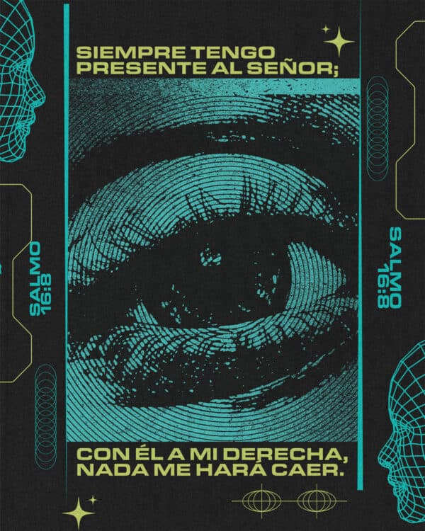 Siempre tengo presente al SEÑOR; con Él a mi derecha, nada me hará caer. - Salmo 16:8