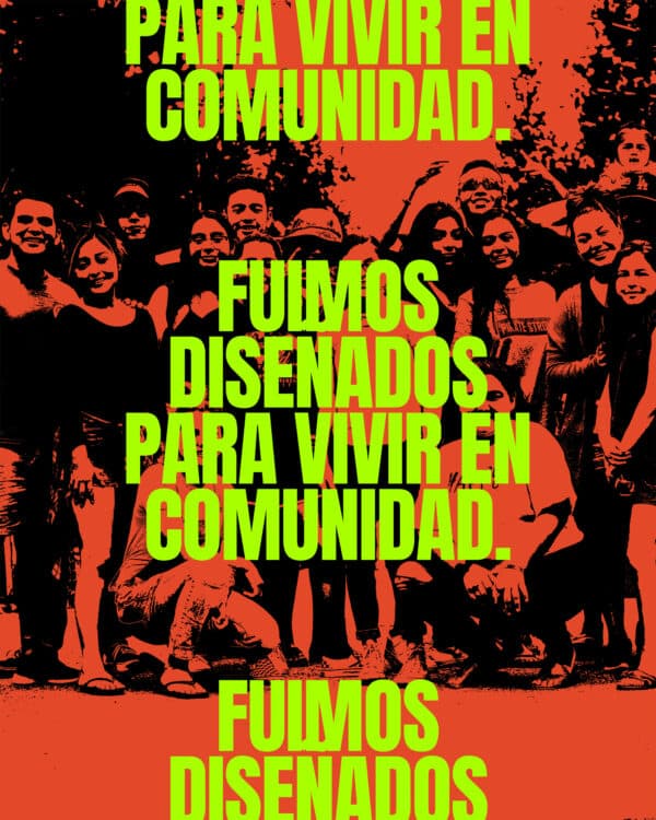Fuimos diseñados para vivir en comunidad.