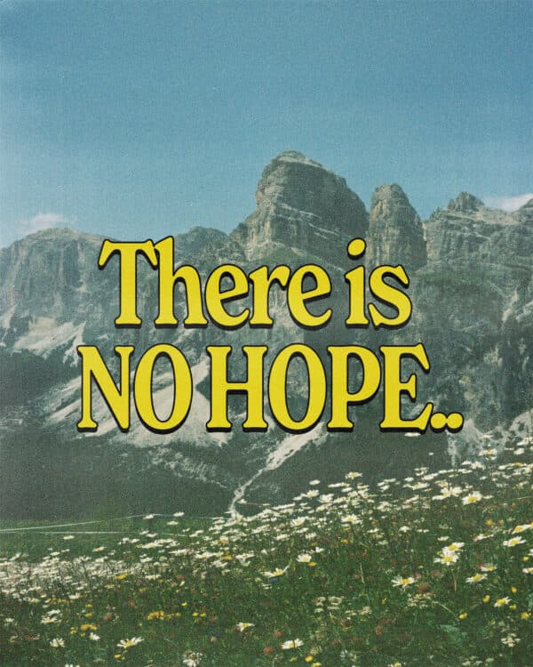 There is no hope…