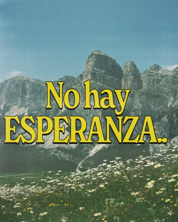 No hay esperanza…