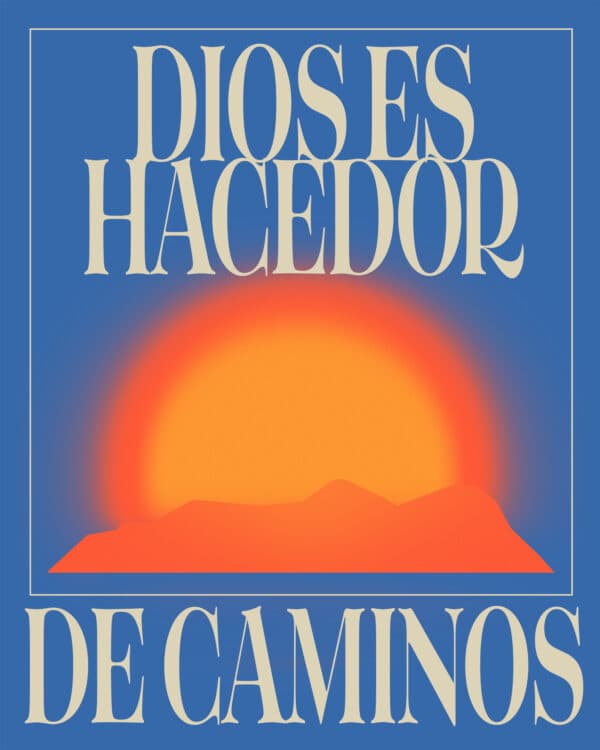 Dios es Hacedor de Caminos