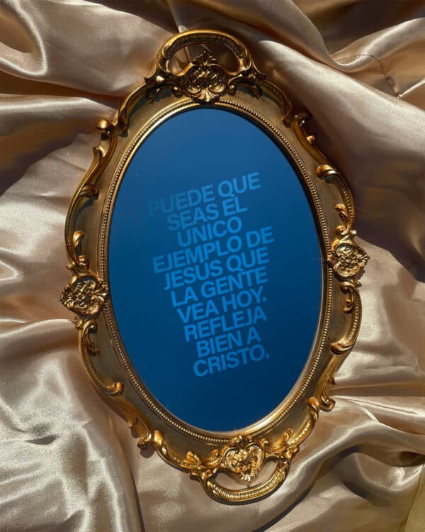 Puede que seas el único ejemplo de Jesús que la gente vea hoy. Refleja bien a Cristo.