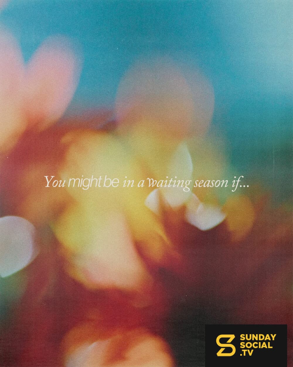You might be in a waiting season if...