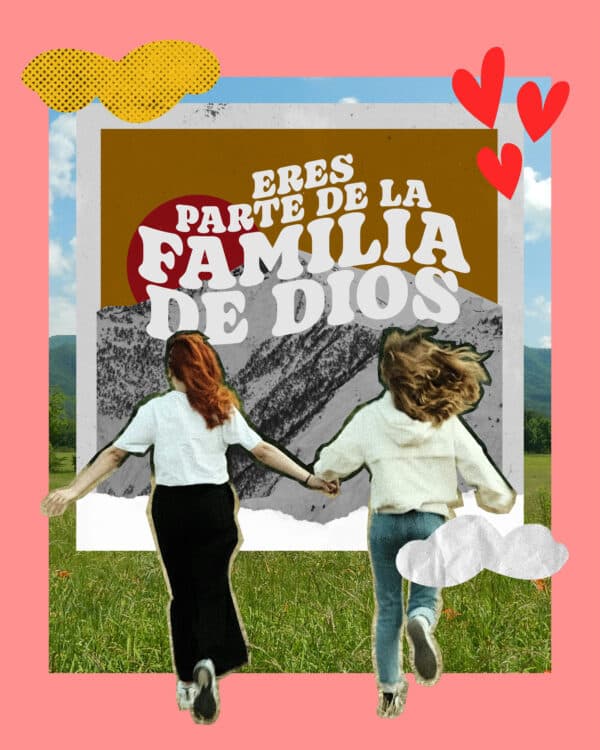 Eres parte de la familia de Dios