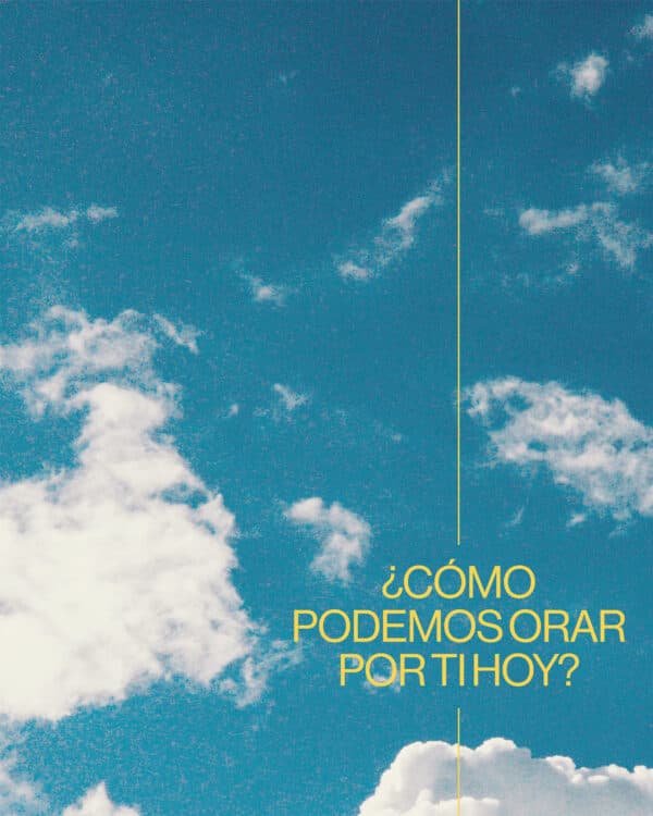 ¿Cómo podemos orar por ti hoy?