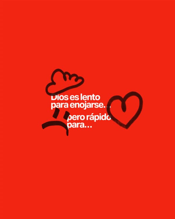Dios es lento para enojarse…pero rápido para...