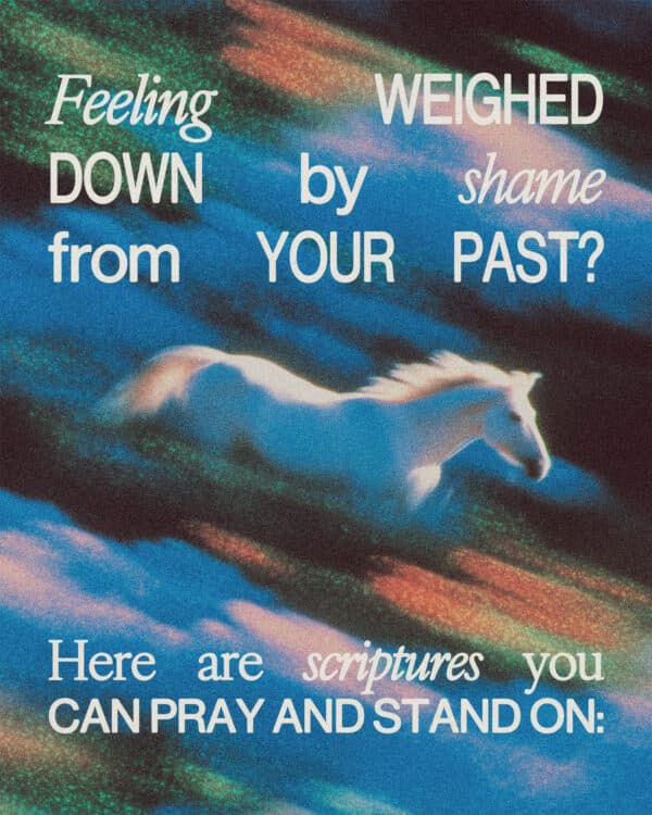 Feeling weighed down by shame from your past? Here are Scriptures you can pray and stand on: