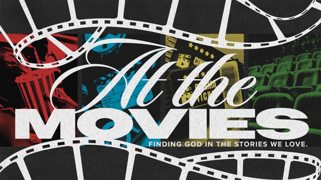 At the Movies: Finding God in the stories we love.