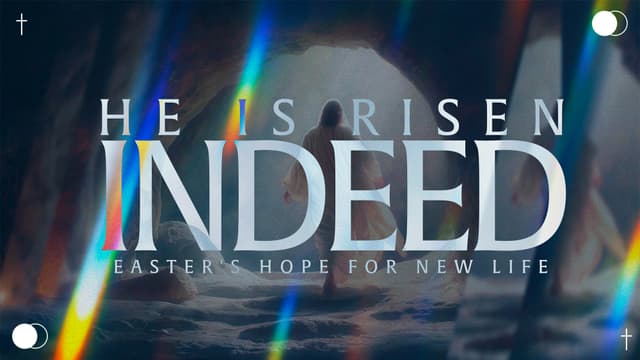 He is Risen Indeed: Easter's hope for new life