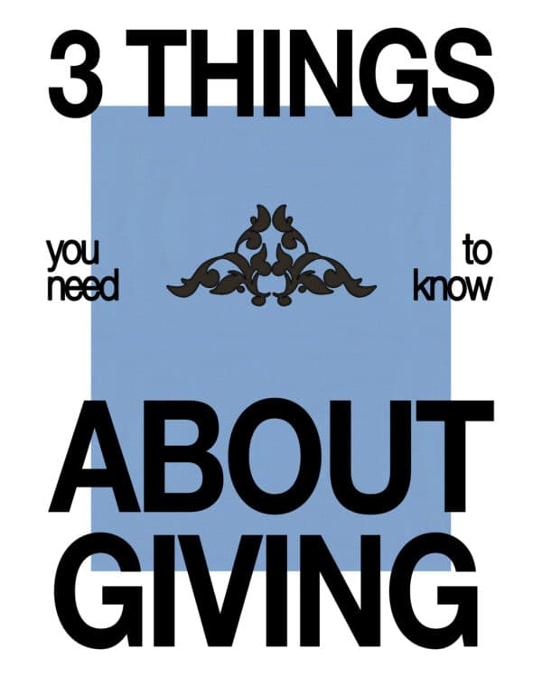 3 Things You Need To Know About Giving