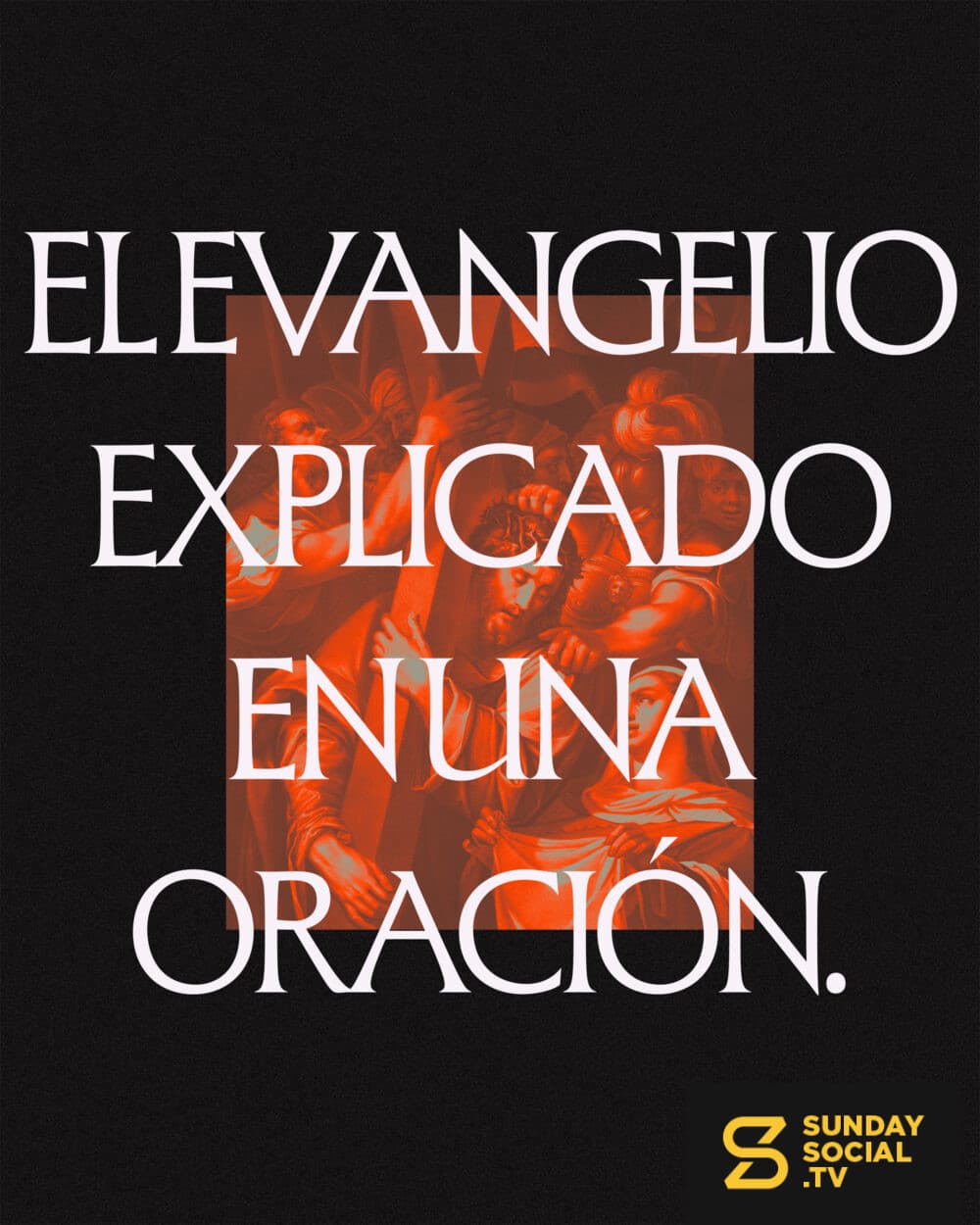 El evangelio explicado en una oración.