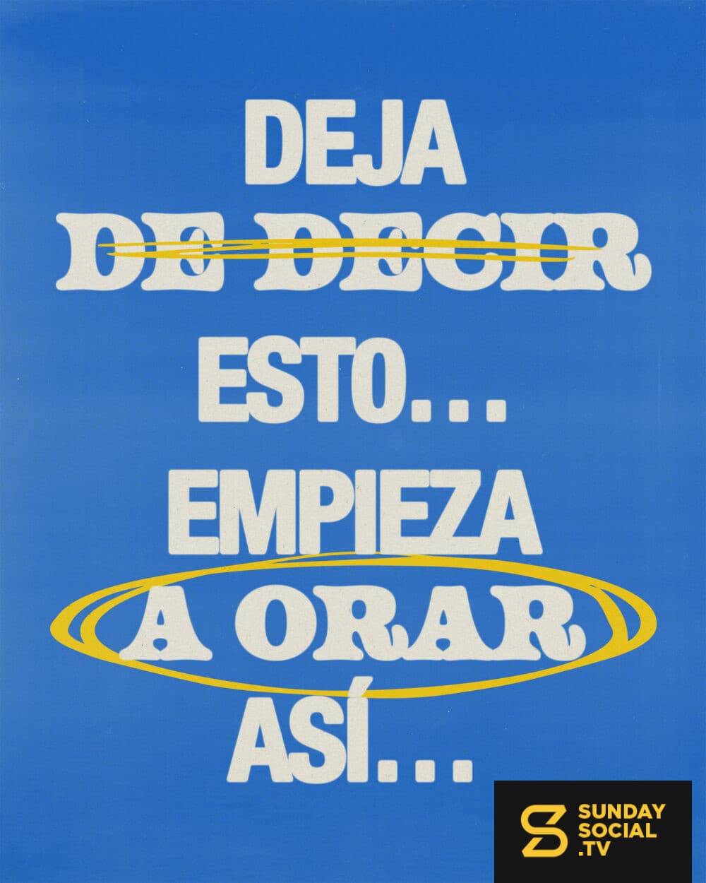 Deja de decir esto… empieza a orar así…