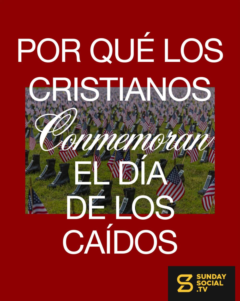 Por qué los cristianos conmemoran el Día de los Caídos