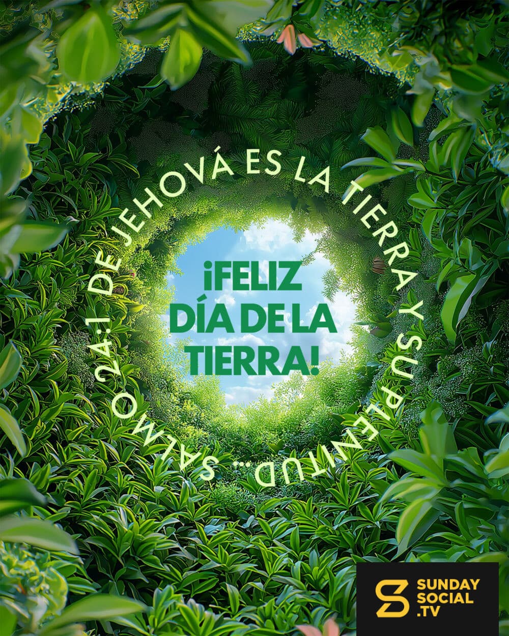 De Jehová es la tierra y su plenitud… Salmo 24:1. ¡Feliz Día de la Tierra!