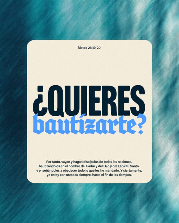 ¿Quieres bautizarte?
