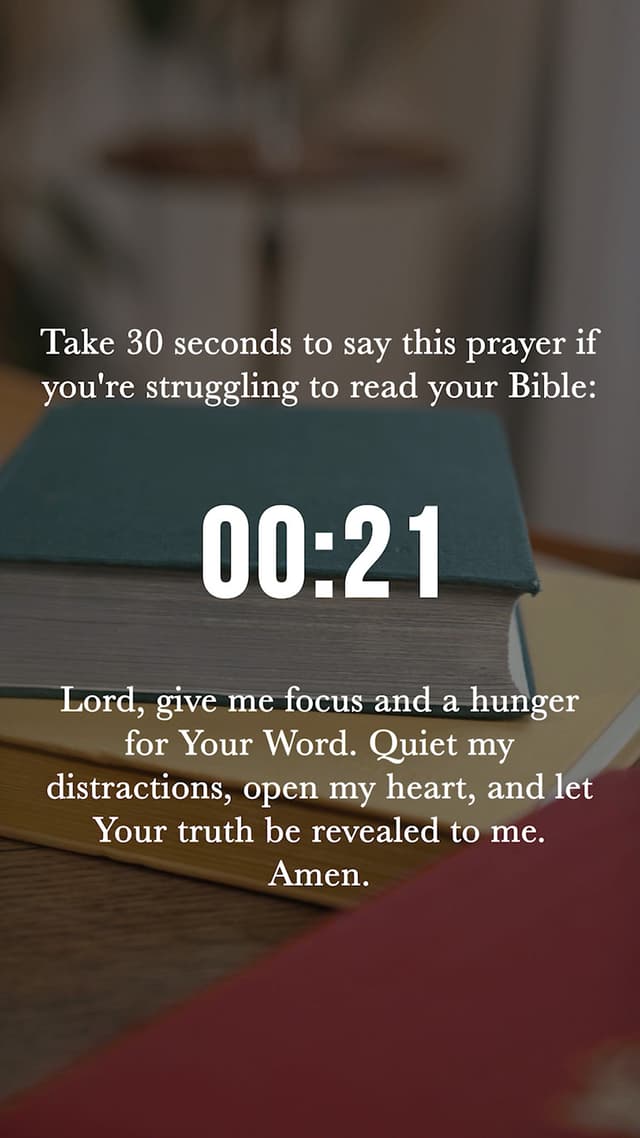 Take 30 seconds to say this prayer if you're struggling to read your Bible: