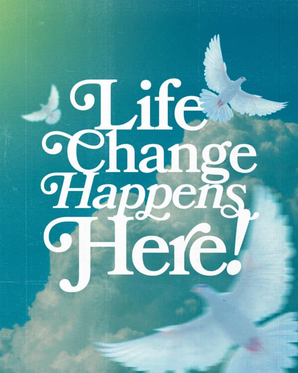 Life change happens here!
