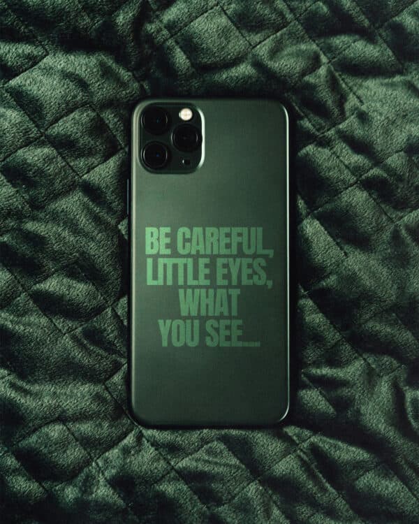 Be careful, little eyes, what you see…
