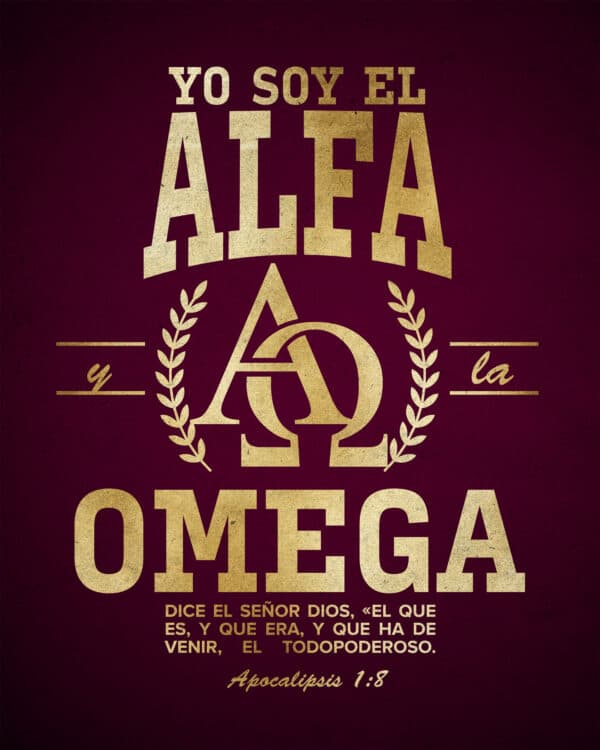 «Yo soy el Alfa y la Omega», dice el Señor Dios, «el que es, y que era, y que ha de venir, el Todopoderoso».   — Apocalipsis 1:8