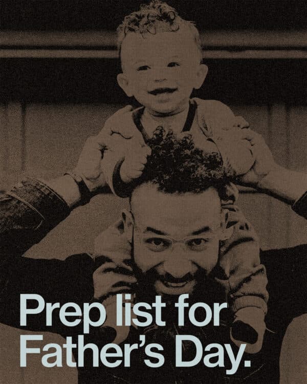 Prep list for Father’s Day