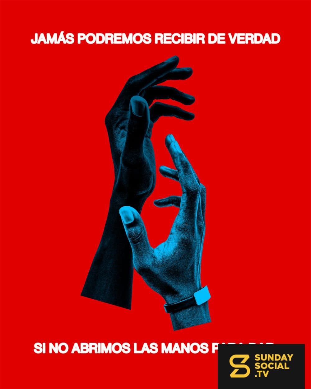 Jamás podremos recibir de verdad si no abrimos las manos para dar.