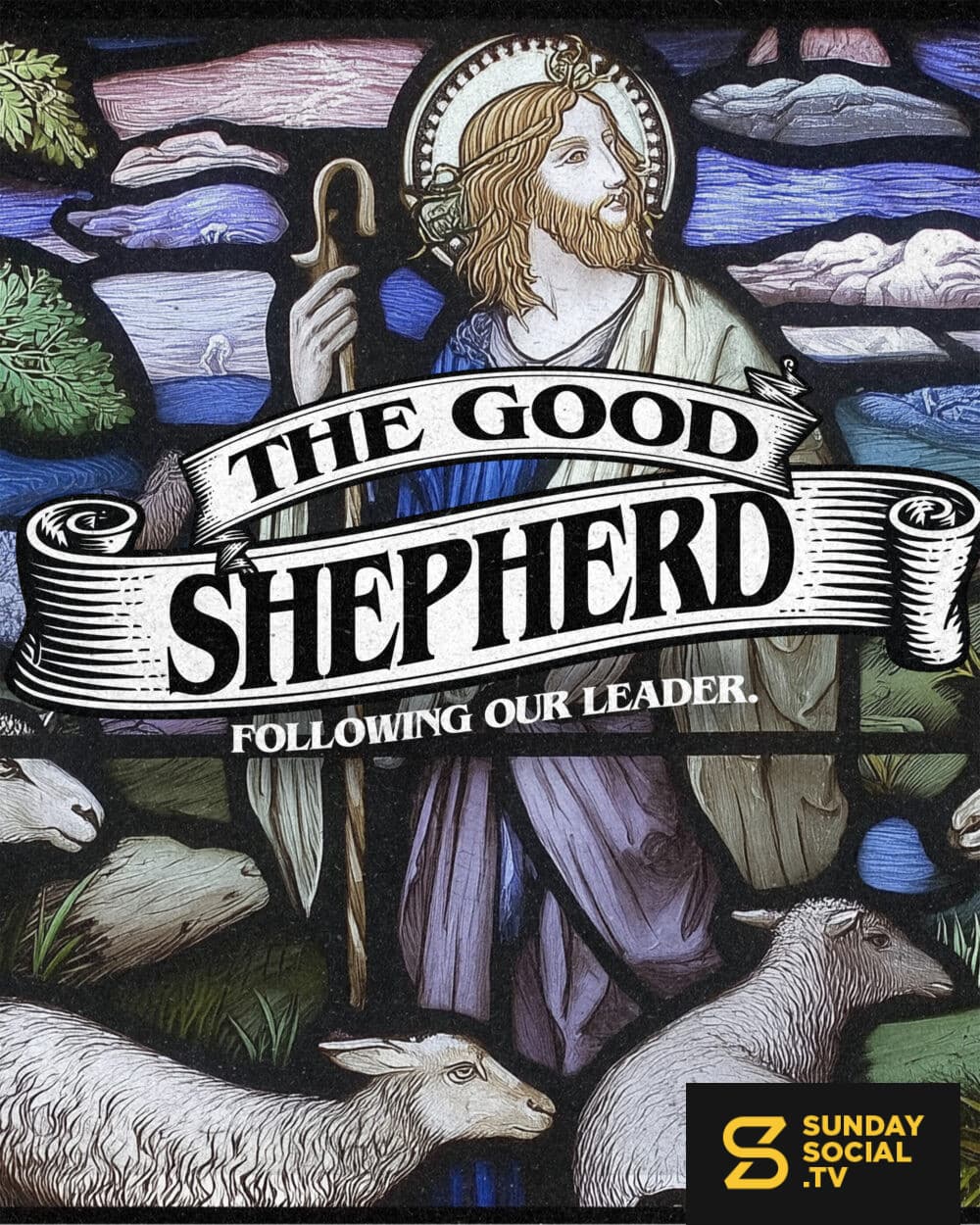 The Good Shepherd: Following our leader.