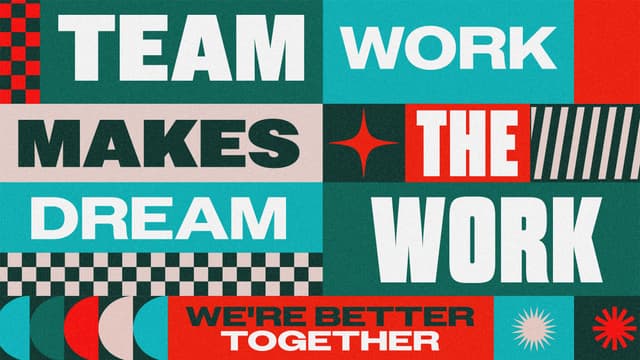 Team Work Makes the Dream Work: We're better together
