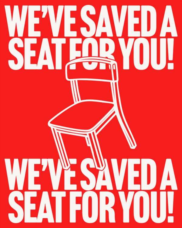 We've saved a seat for you!