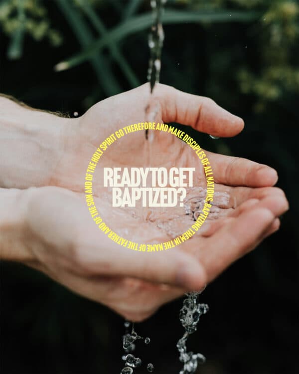 Ready to get baptized?