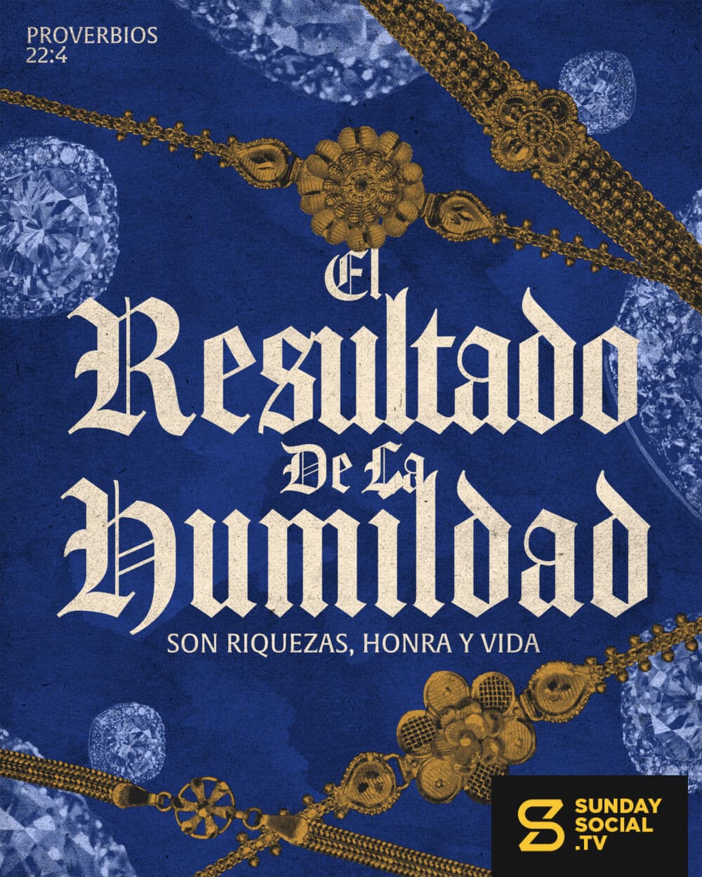 "El resultado de la humildad y del temor del SEÑOR son riquezas, honra y vida." – Proverbios 22:4