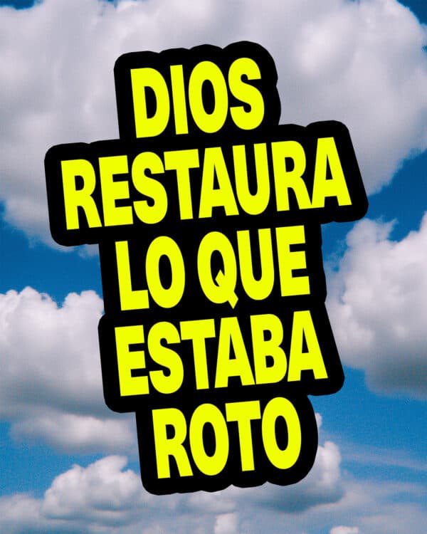 1: Dios restaura lo que estaba roto.  2: Dios sana lo que dolía.  3: Dios libera lo que estaba atado.  4: Dios redime lo que se había perdido.  5: Dios todavía no ha terminado.