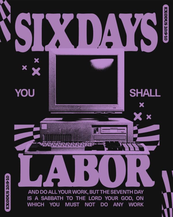 Six days you shall labor and do all your work, but the seventh day is a Sabbath to the LORD your God, on which you must not do any work - Exodus 20:9-10