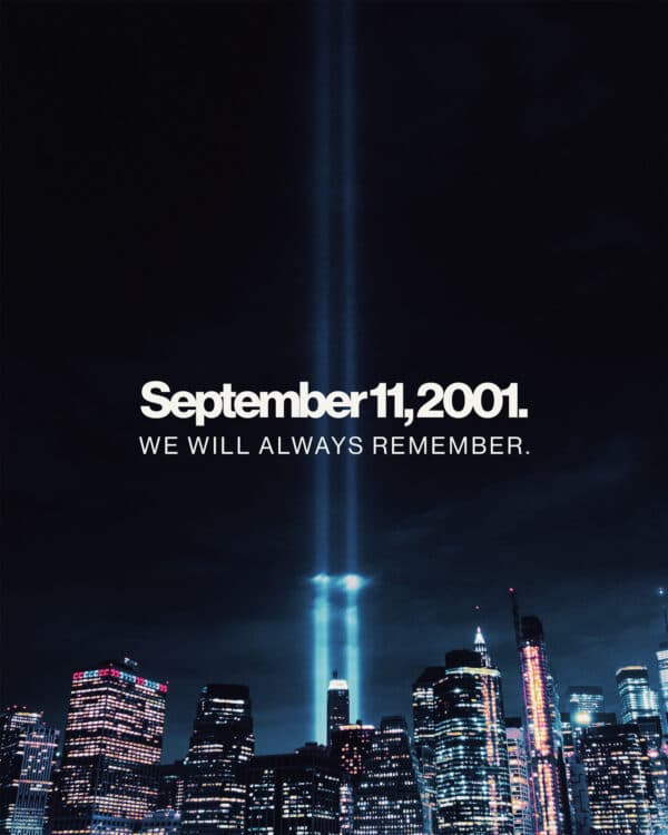 September 11, 2001. We will always remember.