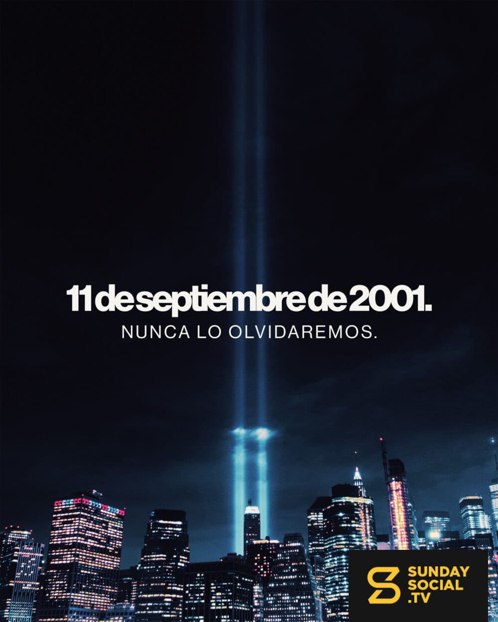 11 de septiembre de 2001. Siempre lo recordaremos.