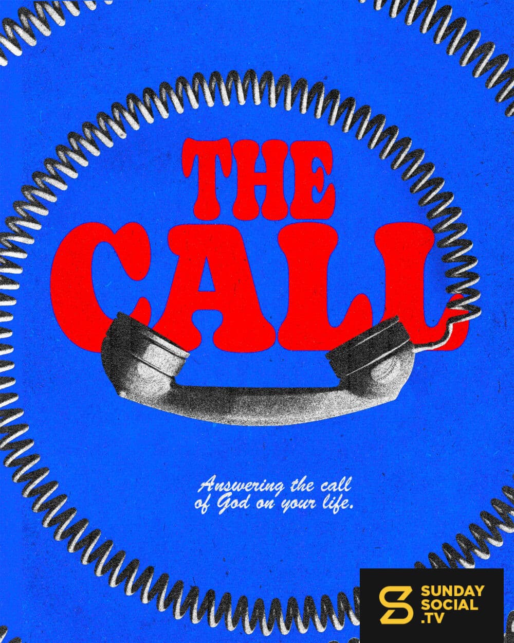 The Call: Answering the call of God on your life.