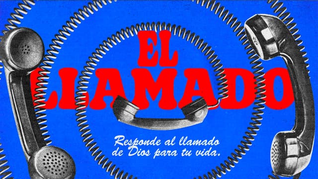 El Llamado: Responde al llamado de Dios para tu vida.