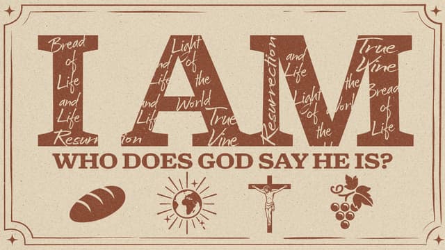 I Am: Who does God say He is?