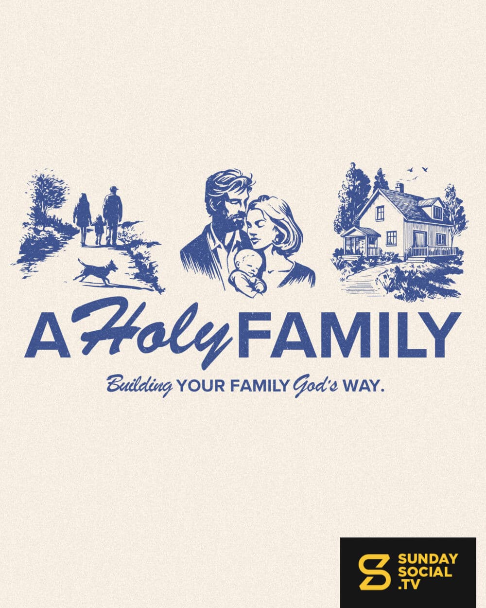 A Holy Family: Building your family God's way