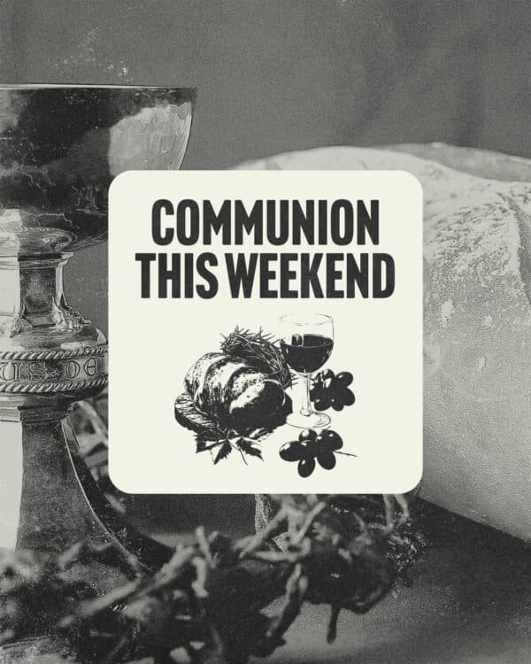 Communion this weekend