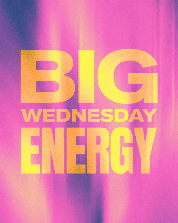 Big Wednesday energy