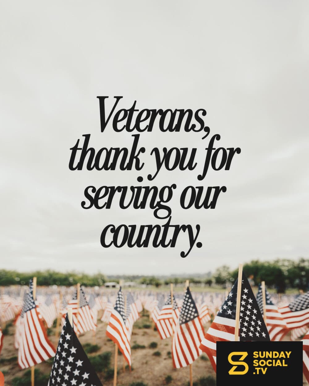 Veterans, thank you for serving our country.