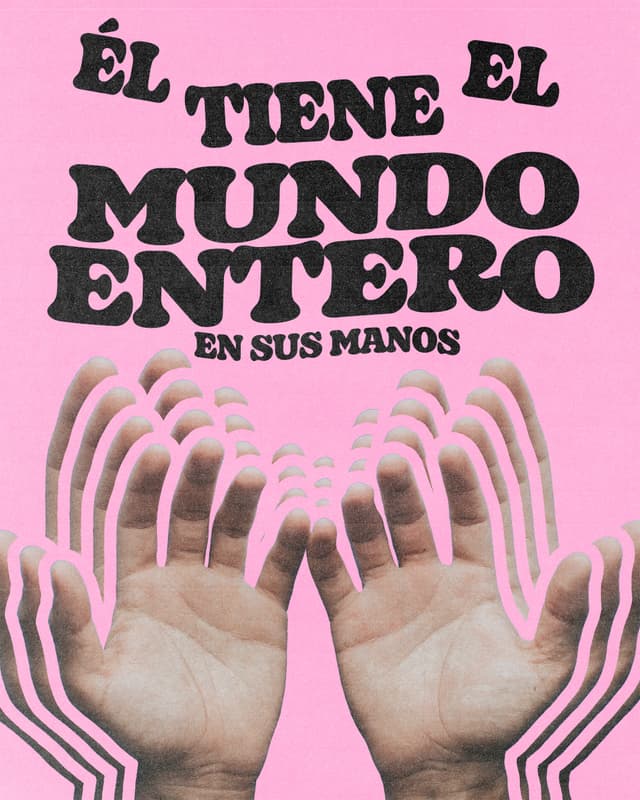 Él tiene el mundo entero en Sus manos
