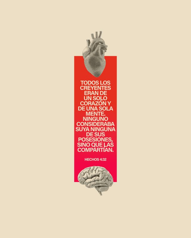 Todos los creyentes eran de un solo corazón y de una sola mente. Ninguno consideraba suya ninguna de sus posesiones, sino que las compartían. - Hechos 4:32
