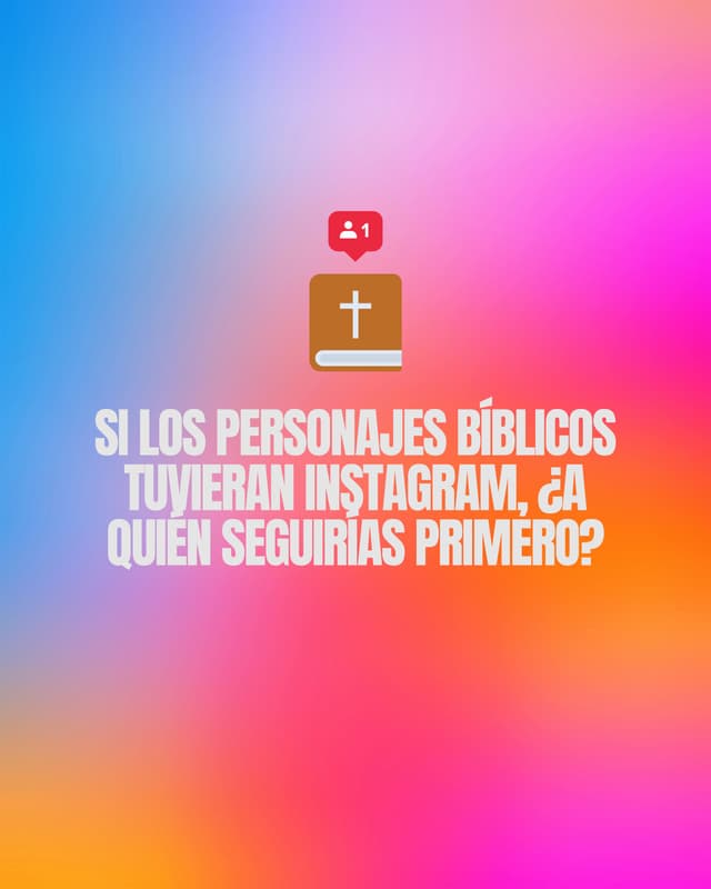 Si los personajes bíblicos tuvieran Instagram, ¿a quién seguirías primero?