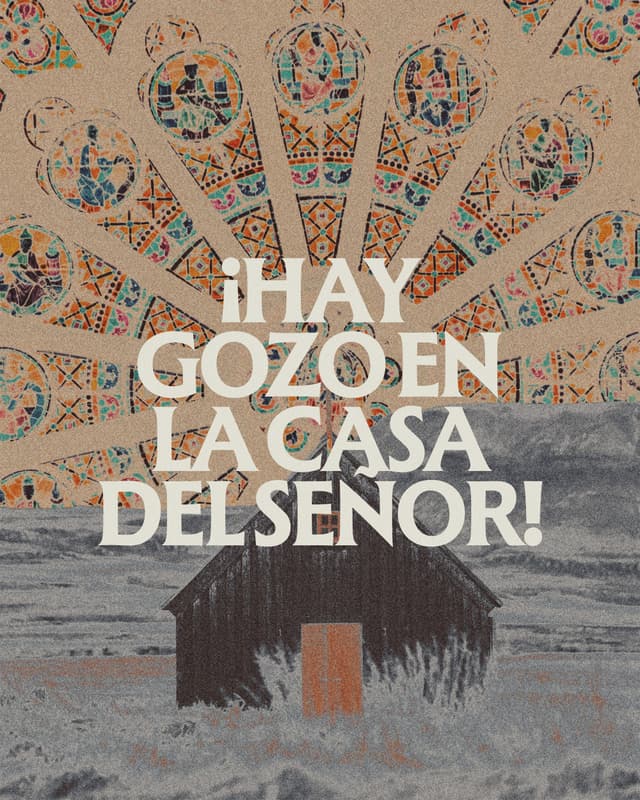 ¡Hay gozo en la casa del Señor!